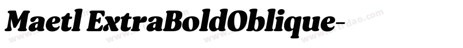 Maetl ExtraBoldOblique字体转换